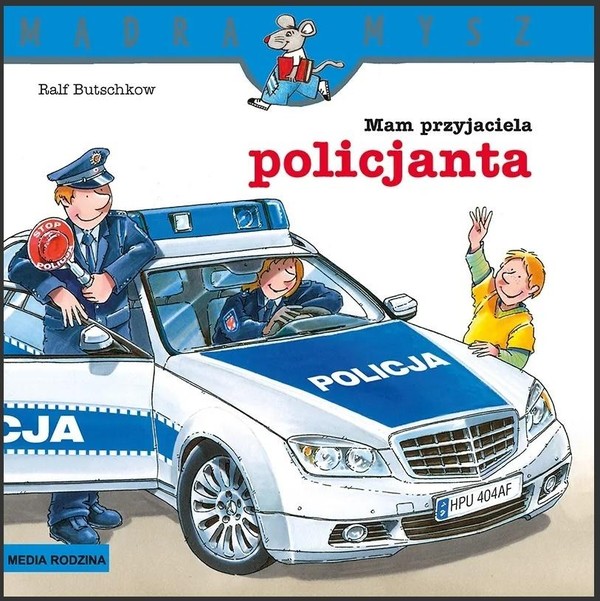 Mam przyjaciela policjanta Mądra mysz