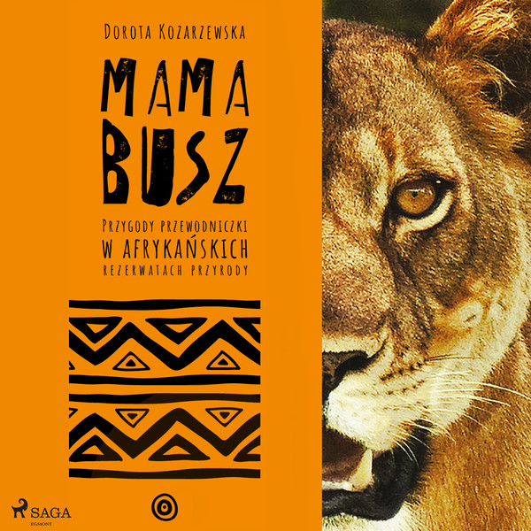MAMA BUSZ. Przygody przewodniczki w afrykańskich rezerwatach przyrody - Audiobook mp3