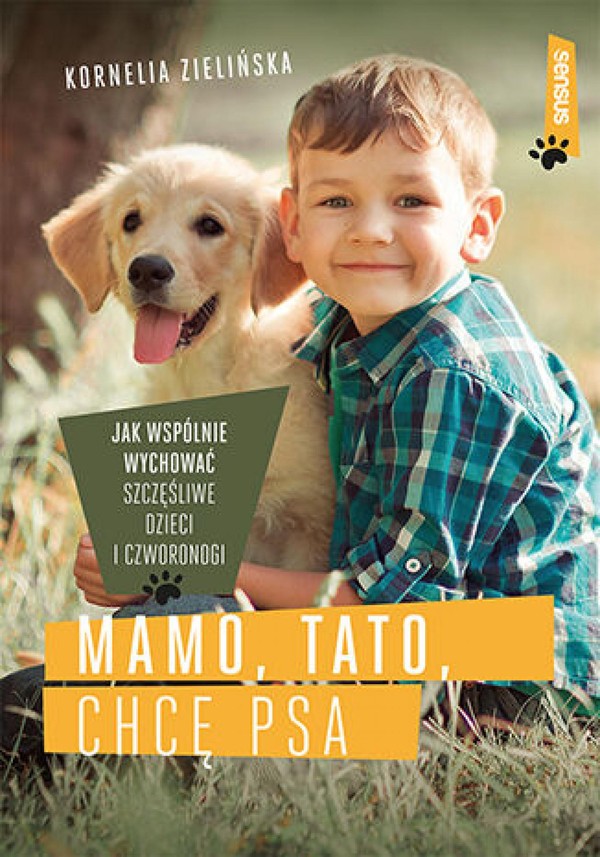 Mamo, tato, chcę psa. - pdf Jak wspólnie wychować szczęśliwe dzieci i czworonogi