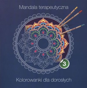 Mandala terapeutyczna część 3 kolorowanki dla dorosłych