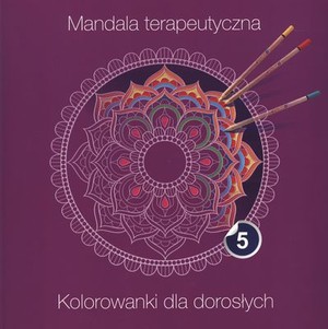 Mandala terapeutyczna część 5 kolorowanki dla dorosłych