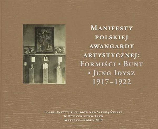 Manifesty polskiej awangardy artystycznej Formiści, bunt, Jung Idysz 1917-1922