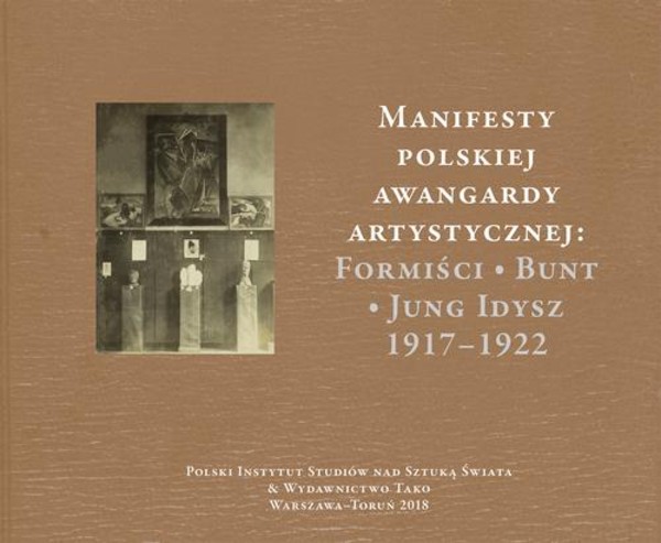 Manifesty polskiej awangardy artystycznej: Formiści - Bunt - Jung Idysz 1917-1922 - pdf