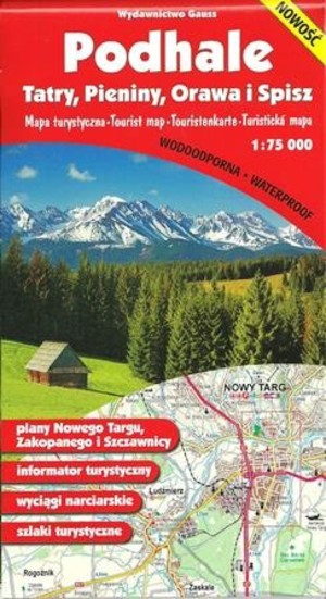 Mapa turystyczna. Podhale, Tatry, Pieniny, Orawa i Spisz Skala 1:75 000