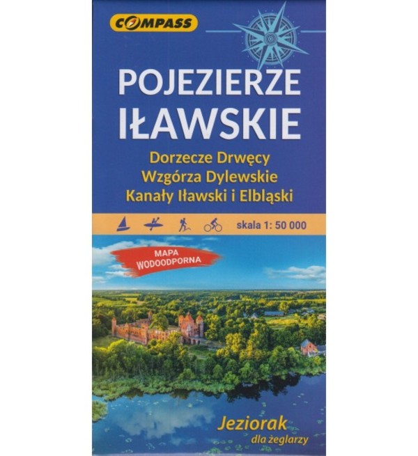 Pojezierze Iławskie. Dorzecze Drwęcy, Wzgórza Dylewskie, Kanały Iławski i Elbląski Mapa wodoodporna Skala: 1: 50 000