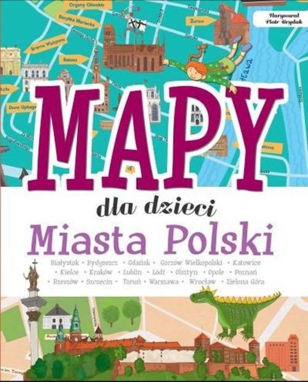 Mapy dla dzieci. Miasta Polski
