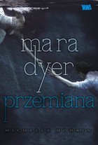 Mara Dyer. Przemiana II część trylogii