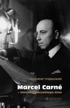 Marcel Carne - klasyk francuskiego kina