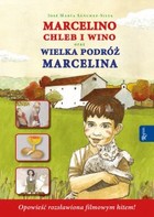 Okładka:Marcelino Chleb i Wino oraz Wielka podróż Marcelina 