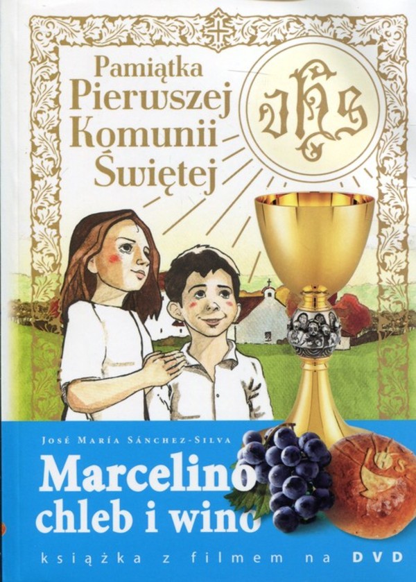 Marcelino Chleb i Wino. Pamiątka Pierwszej Komunii Świętej Książka z filmem na DVD