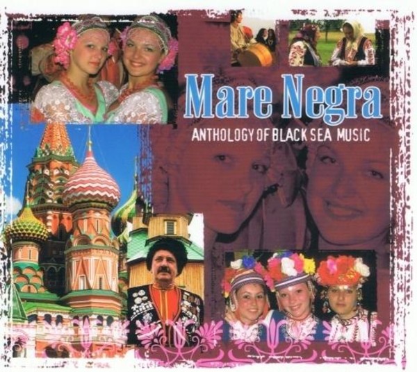 Mare Negra: Anthology Of Black Sea Music