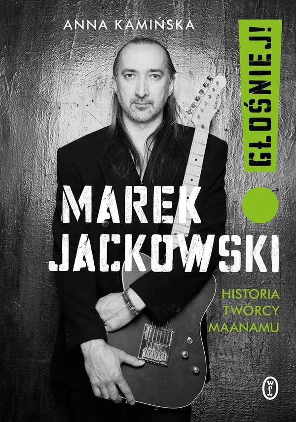 Marek Jackowski Głośniej! Historia twórcy Maanamu