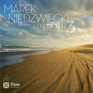 Marek Niedźwiecki - Muzyka ciszy. Volume 3