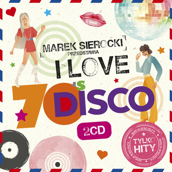 Marek Sierocki Przedstawia: I Love 70's Disco