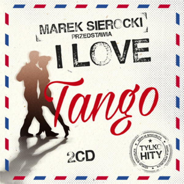 Marek Sierocki przedstawia: I Love Tango