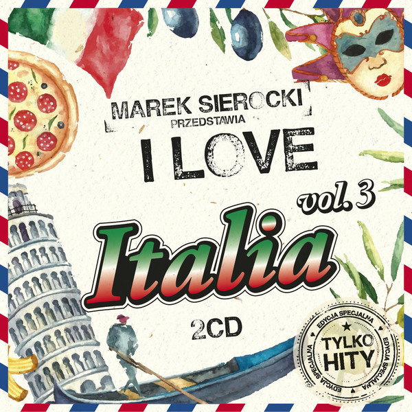 Marek Sierocki przedstawia: I Love Italia. Volume 3