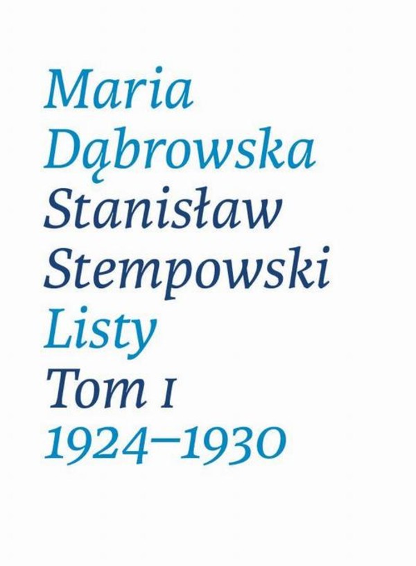 Maria Dąbrowska Stanisław Stempowski Listy Tom I 1924-1930 - mobi, epub