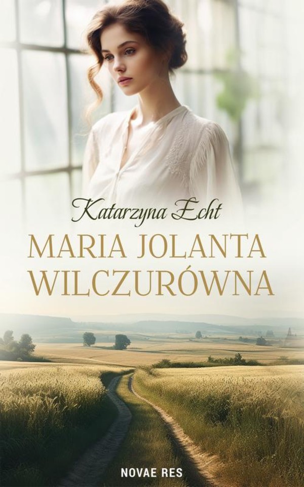 Maria Jolanta Wilczurówna - mobi, epub