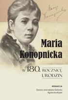Okładka:Maria Konopnicka w 180. rocznicę urodzin 