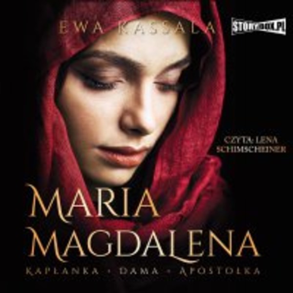 Maria Magdalena. Kapłanka, dama, apostołka - Audiobook mp3