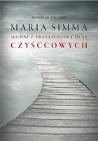 Maria Simma. 365 dni z przyjaciółką dusz czyśćcowych