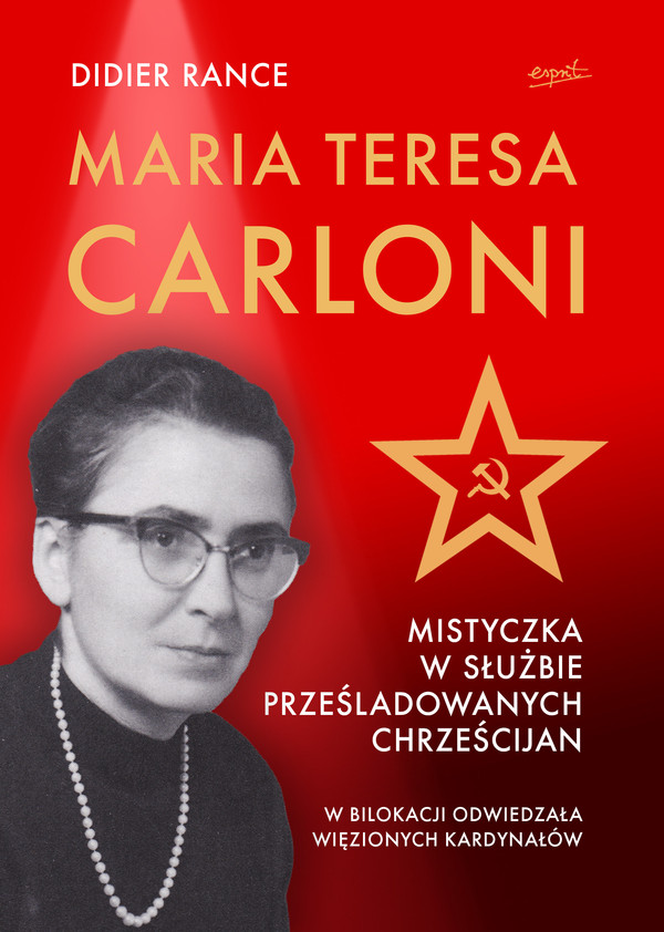 Maria Teresa Carloni: Mistyczka w służbie prześladowanych chrześcijan - mobi, epub