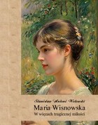 Okładka:Maria Wisnowska. W więzach tragicznej miłości 