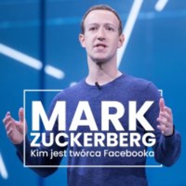 Mark Zuckerberg. - Audiobook mp3 Kim jest twórca Facebooka?