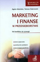 Marketing i finanse w przedsiębiorstwie. Od konfliktu do synergii