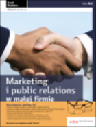 Marketing i public relations w małej firmie Wydanie II zaktualizowane Small Business
