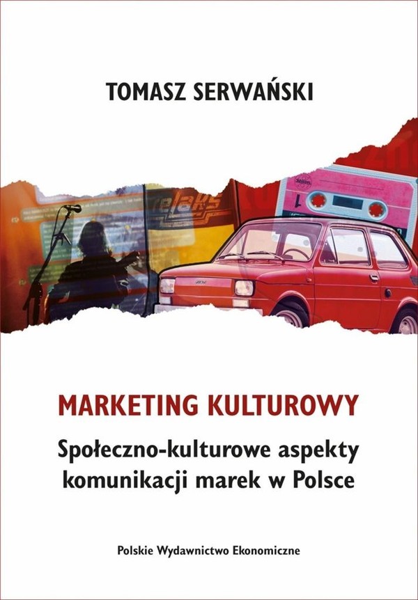 Marketing kulturowy Społeczno-kulturowe aspekty komunikacji marek w Polsce