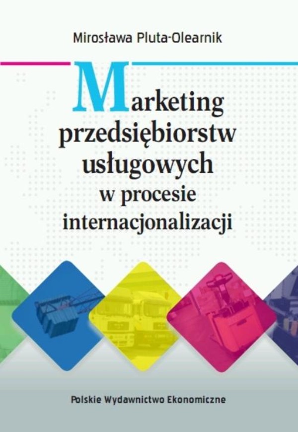 Marketing przedsiębiorstw usługowych w procesie internacjonalizacji - pdf