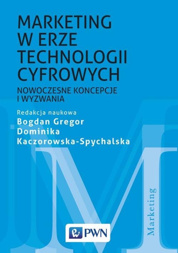 Marketing w erze technologii cyfrowych Nowoczesne koncepcje i wyzwania