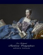 Markiza Pompadour - mobi, epub miłośnica królewska