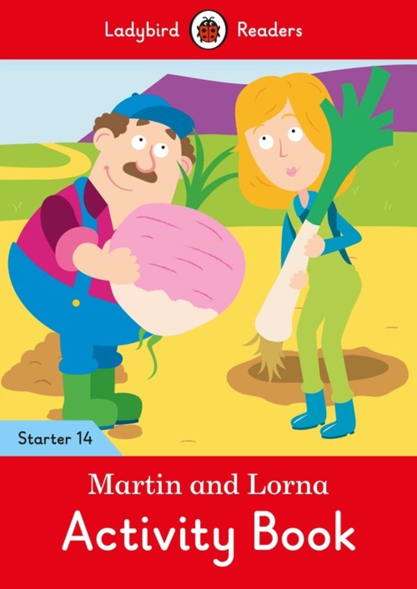 Martin and Lorna Activity Book - Ladybird Readers Starter Level 14