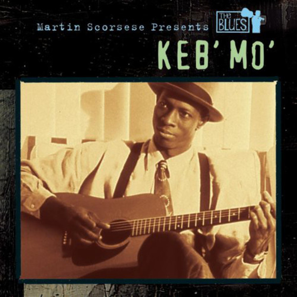 Martin Scorsese Presents The Blues: Keb` Mo`