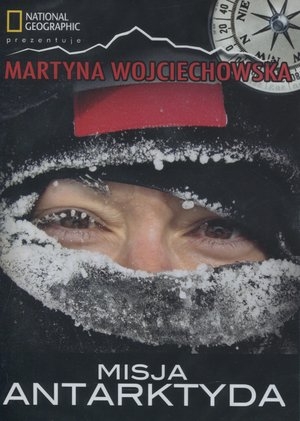 Martyna Wojciechowska: Misja Antarktyda