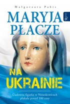 Maryja płacze na Ukrainie - mobi, epub, pdf