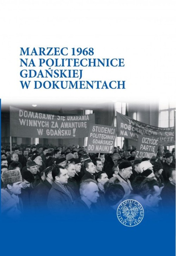 Marzec 1968 na Politechnice Gdańskiej w dokumentach