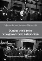 Marzec 1968 roku w województwie katowickim - 02 Środowisko akademickie województwa katowickiego i jego udział w wydarzeniach 1968 roku