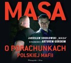 Masa o porachunkach polskiej mafii Jarosław `Masa` Sokołowski w rozmowie z Arturem Górskim
