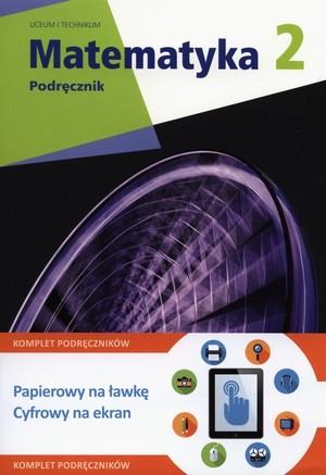 Matematyka 2 Liceum i technikum Podręcznik Zakres podstawowy + multipodręcznik