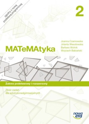MATeMAtyka 2. Zbiór zadań dla liceum i technikum. Zakres podstawowy i rozszerzony