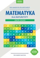 Matematyka dla maturzysty. Zbiór zadań. Oldschool - pdf