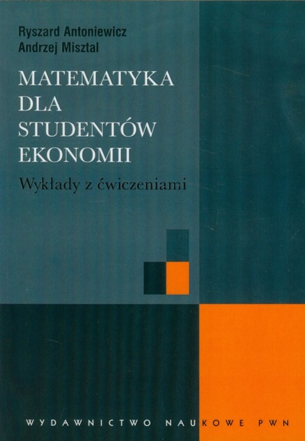Matematyka dla studentów ekonomii. Wykłady z ćwiczeniami