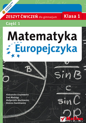 Matematyka Europejczyka Klasa 1 Zeszyt ćwiczeń dla gimnazjum część 1