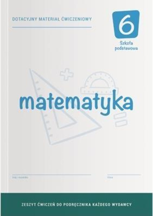 Matematyka 6 Dotacyjny materiał ćwiczeniowy