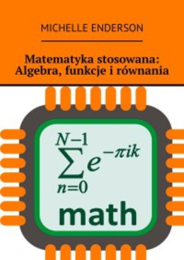 Matematyka stosowana: Algebra, funkcje i równania - mobi, epub