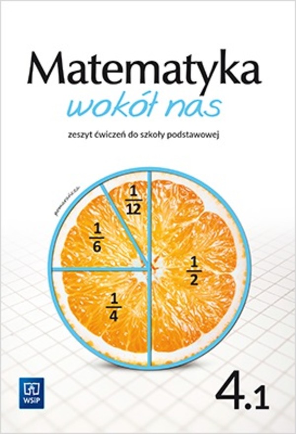Matematyka wokół nas 4. Zeszyt ćwiczeń dla szkoły podstawowej. Część 1 Nowe wydanie