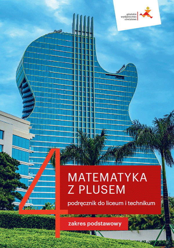 Matematyka z Plusem 4 Podręcznik Zakres Podstawowy Po podstawówce, 4-letnie liceum i 5-letnie technikum
